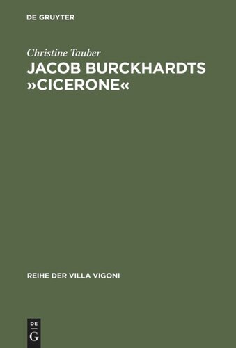 Jacob Burckhardts »Cicerone«: Eine Aufgabe zum Genießen