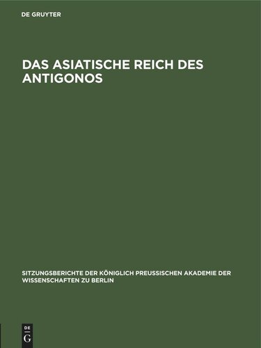 Das asiatische Reich des Antigonos: [Sitzung vom 15. December]