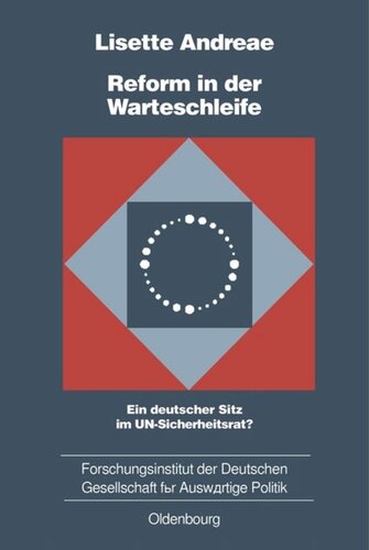 Reform in der Warteschleife: Ein deutscher Sitz im UN-Sicherheitsrat?