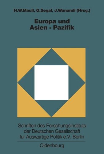 Europa und Asien-Pazifik: Grundlagen, Entwicklungslinien und Perspektiven der europäisch-asiatischen Beziehungen
