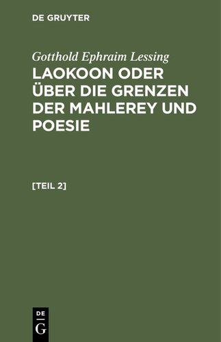 Laokoon oder über die Grenzen der Mahlerey und Poesie: [Teil 2]