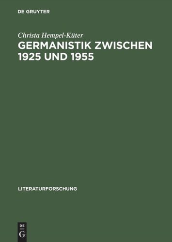Germanistik zwischen 1925 und 1955: Studien zur Welt der Wissenschaft am Beispiel von Hans Pyritz