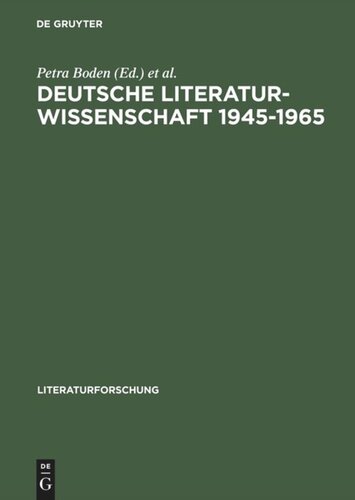Deutsche Literaturwissenschaft 1945–1965: Fallstudien zu Institutionen, Diskursen, Personen