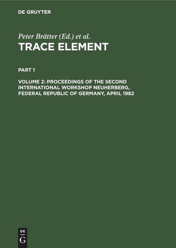 Trace Element: Volume 2 Proceedings of the Second International Workshop Neuherberg, Federal Republic of Germany, April 1982