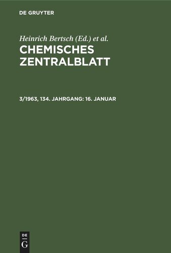 Chemisches Zentralblatt: 3/1963, 134. Jahrgang 16. Januar