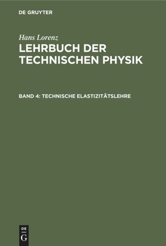 Lehrbuch der Technischen Physik: Band 4 Technische Elastizitätslehre