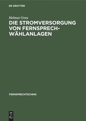 Die Stromversorgung von Fernsprech-Wählanlagen