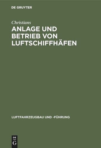 Anlage und Betrieb von Luftschiffhäfen