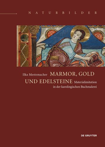 Marmor, Gold und Edelsteine: Materialimitation in der karolingischen Buchmalerei