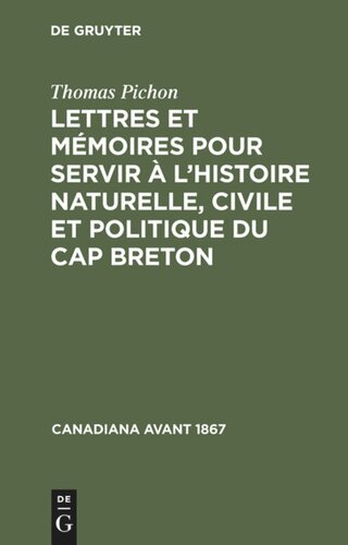 Lettres et mémoires pour servir à l’histoire naturelle, civile et politique du Cap Breton