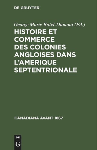 Histoire et commerce des colonies angloises dans l’Amerique Septentrionale: Où l'on trouve l'état actuel de leur population, & des détails curieux sur la constitution de leur gouvernement, principalement sur celui de la Nouvelle-Angleterre, de la Pensilvanie, de la Caroline & de la Géorgie