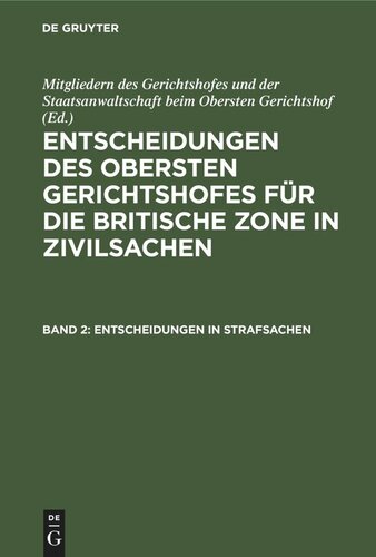 Entscheidungen des Obersten Gerichtshofes für die Britische Zone in Zivilsachen: Band 2 Entscheidungen in Strafsachen