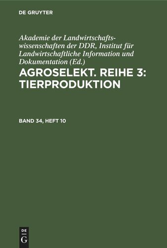 Agroselekt. Reihe 3: Tierproduktion: Band 34, Heft 10