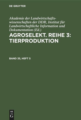 Agroselekt. Reihe 3: Tierproduktion: Band 35, Heft 5