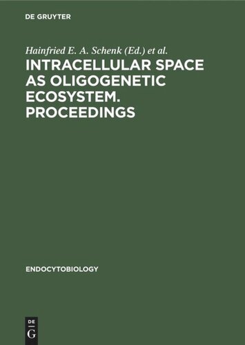 Intracellular space as oligogenetic ecosystem. Proceedings: Second International Colloquium on Endocytobiology, Tübingen, Germany, April 10–15, 1983