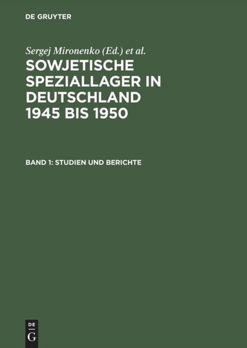 Sowjetische Speziallager in Deutschland 1945 bis 1950: Band 1 Studien und Berichte