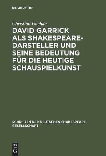 David Garrick als Shakespeare-Darsteller und seine Bedeutung für die heutige Schauspielkunst