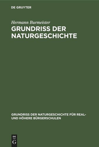 Grundriss der Naturgeschichte: Für Gymnasien, Real- und höhere Bürgerschulen