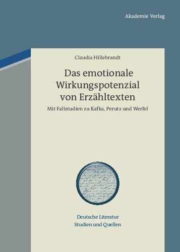 Das emotionale Wirkungspotenzial von Erzähltexten: Mit Fallstudien zu Kafka, Perutz und Werfel