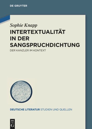 Intertextualität in der Sangspruchdichtung: Der Kanzler im Kontext