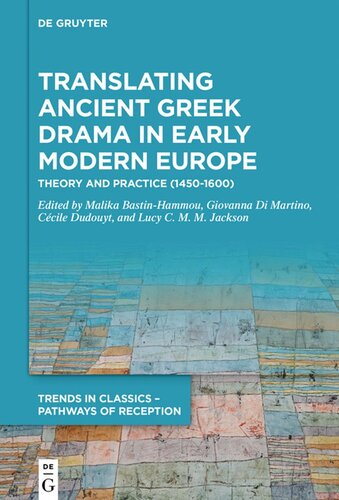 Translating Ancient Greek Drama in Early Modern Europe: Theory and Practice (15th–16th Centuries)