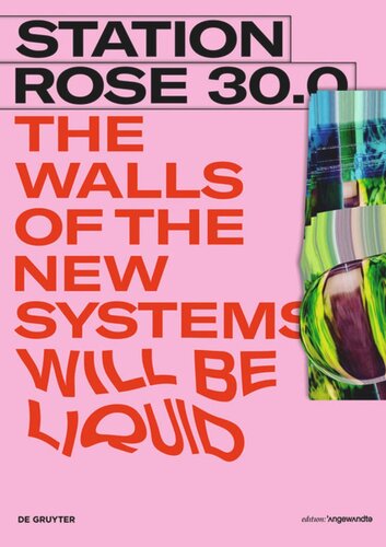 STATION ROSE 30.0: The Walls of the New Systems Will Be Liquid