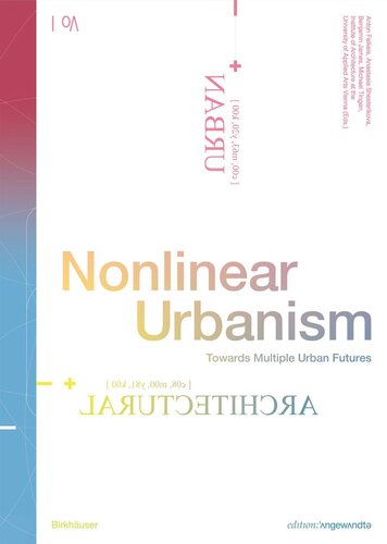 Nonlinear Urbanism: Towards Multiple Urban Futures