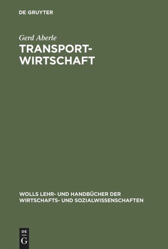 Transportwirtschaft: Einzelwirtschaftliche und gesamtwirtschaftliche Grundlagen