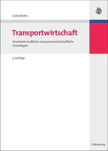 Transportwirtschaft: Einzelwirtschaftliche und gesamtwirtschaftliche Grundlagen