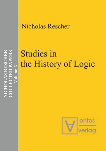 Collected Papers: Volume 10 Studies in the History of Logic