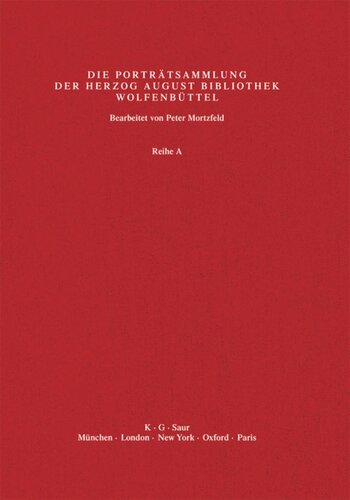 Katalog der Graphischen Porträts in der Herzog August Bibliothek Wolfenbüttel: 1500-1850. Reihe A: Band 27 We - Wl