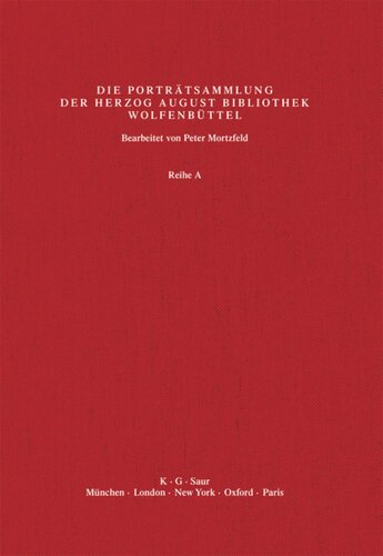 Katalog der Graphischen Porträts in der Herzog August Bibliothek Wolfenbüttel: 1500-1850. Reihe A: Band 22 Scho - Sel