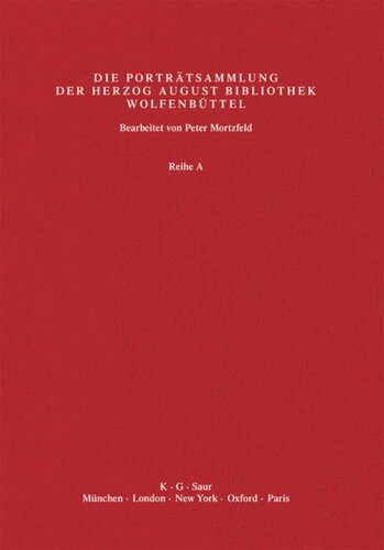 Katalog der Graphischen Porträts in der Herzog August Bibliothek Wolfenbüttel: 1500-1850. Reihe A: Band 17 Nas - Pao