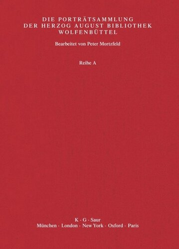 Katalog der Graphischen Porträts in der Herzog August Bibliothek Wolfenbüttel: 1500-1850. Reihe A: Band 1 A - Ba