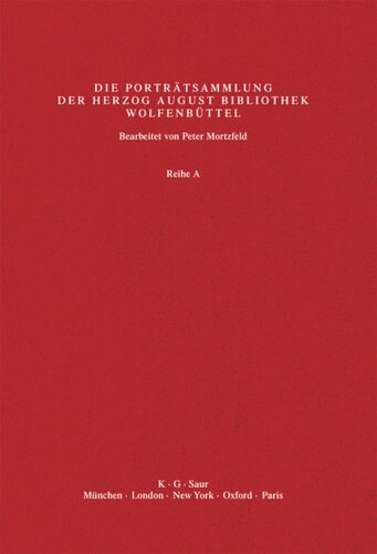 Katalog der Graphischen Porträts in der Herzog August Bibliothek Wolfenbüttel: 1500-1850. Reihe A: Band 13 Köl - Lef