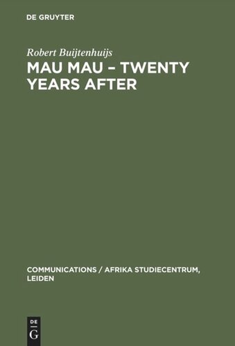 Mau Mau – Twenty Years after: The Myth and the Survivors