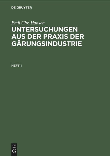 Untersuchungen aus der Praxis der Gärungsindustrie: Heft 1