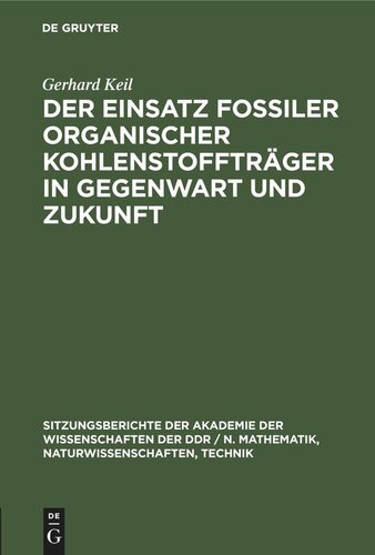 Der Einsatz fossiler organischer Kohlenstoffträger in Gegenwart und Zukunft