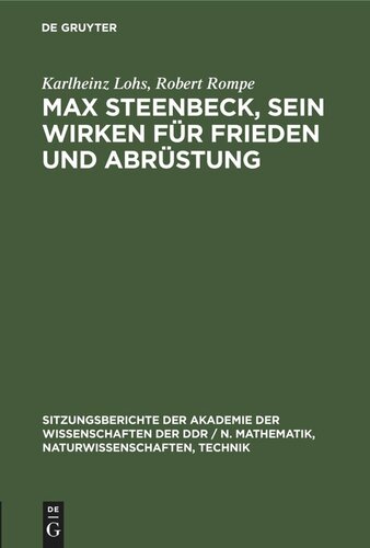 Max Steenbeck, sein Wirken für Frieden und Abrüstung