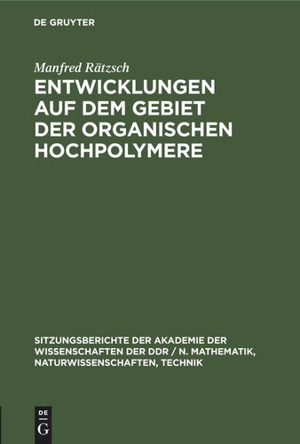Entwicklungen auf dem Gebiet der organischen Hochpolymere