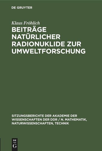Beiträge natürlicher Radionuklide zur Umweltforschung
