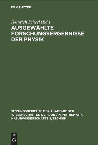 Ausgewählte Forschungsergebnisse der Physik: Dem Wirken Robert Rompes gewidmet