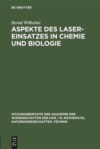 Aspekte des Laser-Einsatzes in Chemie und Biologie