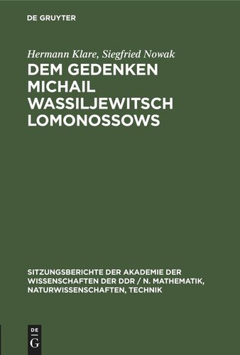 Dem Gedenken Michail Wassiljewitsch Lomonossows: Nowak, Siegfried: Forschungsergebnisseaus dem Zentralinstitut für Organische Chemie