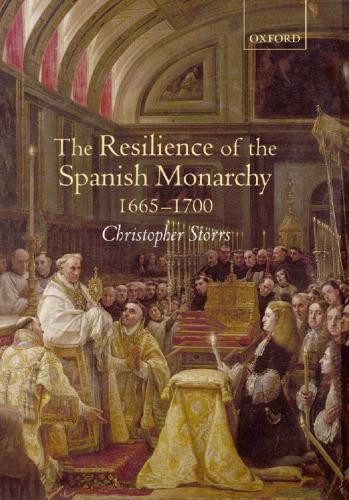 The Resilience of the Spanish Monarchy 1665-1700