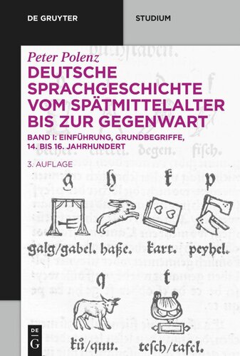 Deutsche Sprachgeschichte vom Spätmittelalter bis zur Gegenwart: Band I Einführung · Grundbegriffe · 14. bis 16. Jahrhundert