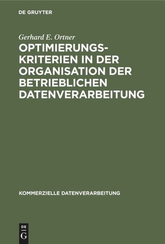 Optimierungskriterien in der Organisation der betrieblichen Datenverarbeitung