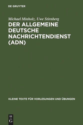 Der Allgemeine Deutsche Nachrichtendienst (ADN): gute Nachrichten für die SED