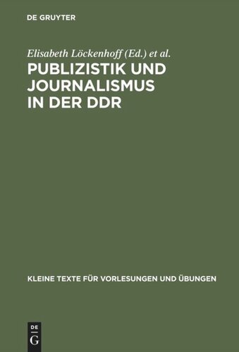 Publizistik und Journalismus in der DDR: Acht Beiträge zum Gedenken an Elisabeth Löckenhoff