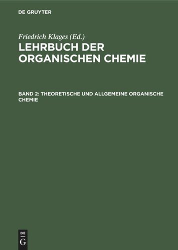 Lehrbuch der organischen Chemie: Band 2 Theoretische und allgemeine organische Chemie